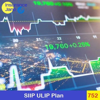 SIIP ULIP Plan 752
